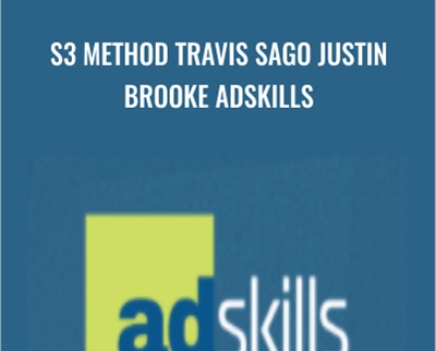 S3 Method Travis Sago Justin Brooke AdSkills