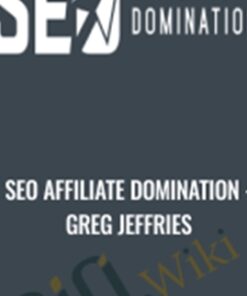 SEO Affiliate Domination - Greg Jeffries