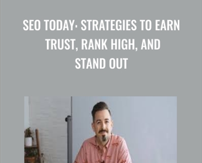 SEO Today: Strategies to Earn Trust, Rank High, and Stand Out - Rand Fishkin