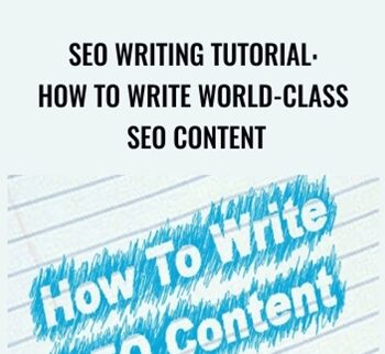 SEO Writing Tutorial: How To Write World-Class SEO Content