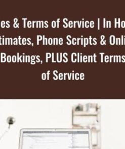Sales & Terms of Service | In Home Estimates, Phone Scripts & Online Bookings, PLUS Client Terms of Service