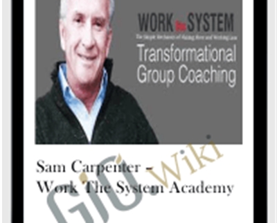 Sam Carpenter – Work The System Academy – Roy H. Williams