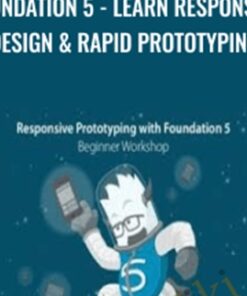 Foundation 5 - Learn Responsive Design & Rapid Prototyping - Sandy Ludosky