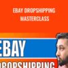 Ebay Dropshipping Masterclass – Sarwar Uddin