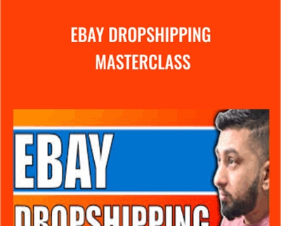 Ebay Dropshipping Masterclass – Sarwar Uddin