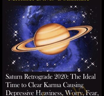 Saturn Retrograde 2020: The Ideal Time To Clear Karma Causing Depressive Heaviness, Worry, Fear, Inner Restriction, Delays, Procrastination, Chronic Health Issues, And Career Difficulties