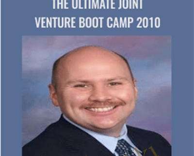 The Ultimate Joint Venture Boot Camp 2010 – Scott Letourneau