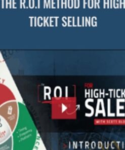 The R.O.I Method for High Ticket Selling – Scott Oldford