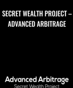 Secret Wealth Project – Advanced Arbitrage