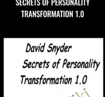 Secrets of Personality Transformation 1.0 - David Snyder