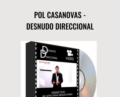 Pol Casanovas - Desnudo Direccional - Seducción Científica