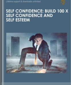 Self Confidence: Build 100 X Self Confidence and Self Esteem - Mert Burian