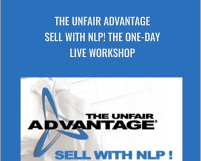 The Unfair Advantage: Sell with NLP! The One-Day LIVE WORKSHOP - Duane Lakin