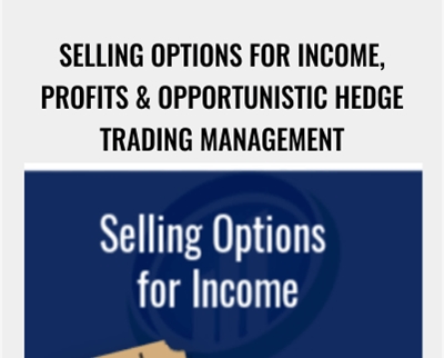 Selling Options for Income, Profits & Opportunistic Hedge Trading Management – Larry Gaines & Power Cycle Trading