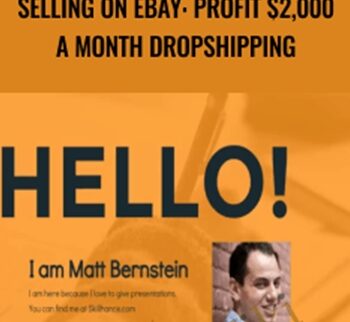 Selling On EBay: Profit $2,000 A Month Dropshipping – Matt Bernstein