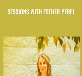 Sessions with Esther Perel - Esther Perel