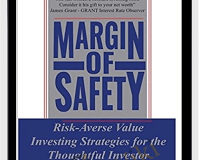 Margin of Safety: Risk-Averse Value Investing Strategies for the Thoughtful Investor – Seth A. Klarman