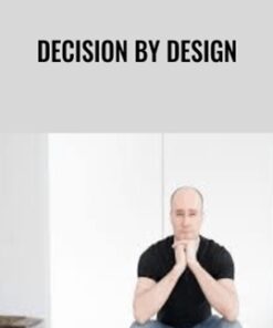 Decision By Design – Shane Parrish
