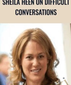 Sheila Heen on Difficult Conversations