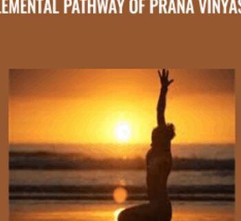 Elemental Pathway Of Prana Vinyasa – Shiva Rea