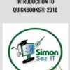 Introduction to QuickBooks® 2018 - Simon Sez IT