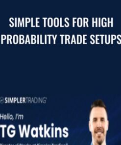 Simple Tools for High Probability Trade Setups - TG