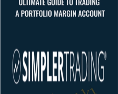 Ultimate Guide to Trading a Portfolio Margin Account – Simplertrading