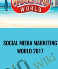 Social Media Marketing World 2017