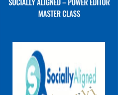 Socially Aligned – Power Editor Master Class – Julie Lowe