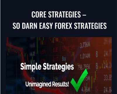 Core Strategies – So Darn Easy Forex Strategies – Sodarneasyforex