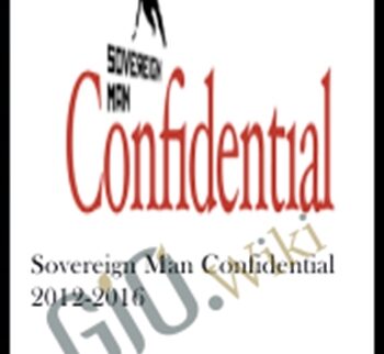 Sovereign Man Confidential 2012-2016 - Simon Black