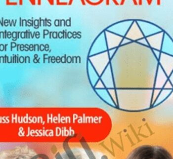 Spiritual Evolution Through the Enneagram - Helen Palmer, Russ Hudson & Jessica Dibb