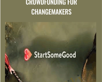 Crowdfunding for Changemakers - StartSomeGood