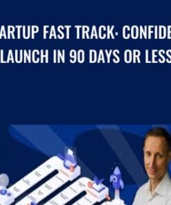 Startup Fast Track: Confident Launch in 90 Days or Less - Donatas Jonikas
