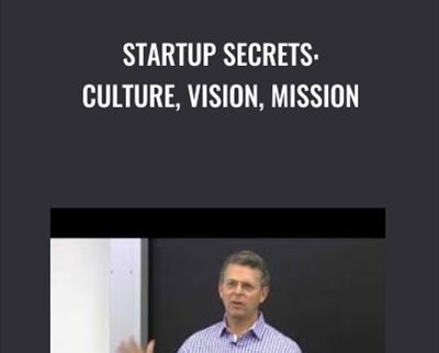 Startup Secrets: Culture, Vision, Mission