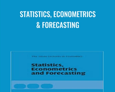 Statistics, Econometrics & Forecasting - Arnold Zellner