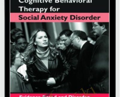 Cognitive Behavioral Therapy for Social Anxiety Disorder - Stefan G. Hofmann & Michael W. Otto