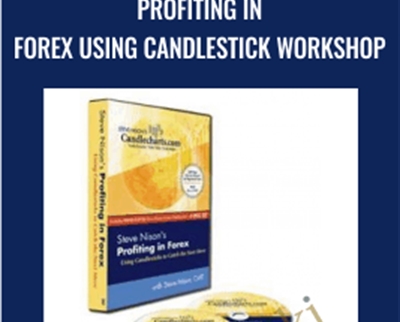 Profiting in FOREX Using Candlestick Workshop - 4 DVDs + Manuals 2008 - Steve Nison