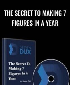 The Secret To Making 7 Figures In A Year – Steven Dux