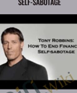 Stop Yourself from Financial Self-Sabotage – Anthony Robbins