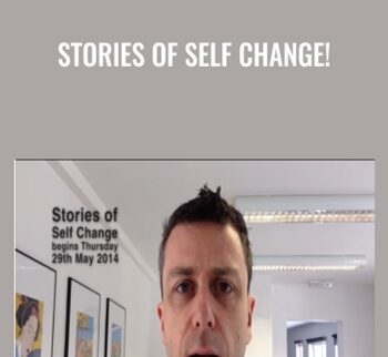 Stories of Self Change! - James Tripp