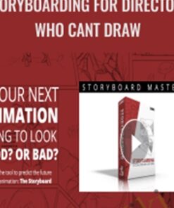 Storyboarding for Directors Who Cant Draw - 2D Animation 101