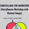 Storytelling for Marketers Storyfluence Workshop - Andre Chaperon & Michael Hauge