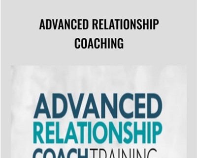 Advanced Relationship Coaching - Strategic Intervention
