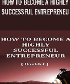 How To Become A Highly Successful Entrepreneur – Stuart Lichtma