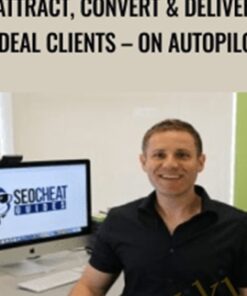 Attract, Convert & Deliver Ideal Clients – On Autopilot – Stuart Trier