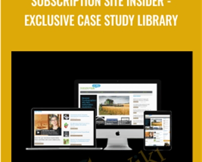 Subscription Site Insider - Exclusive Case Study Library - Anonymous