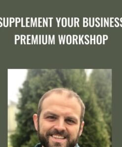 Supplement Your Business Premium Workshop - Brandon Clark