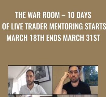 THE WAR ROOM – 10 Days Of Live Trader Mentoring Starts March 18th Ends March 31st - Anton Kreil