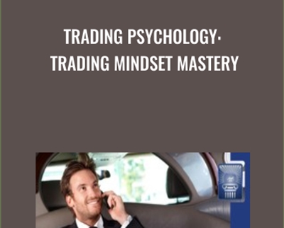 TRADING PSYCHOLOGY: Trading Mindset Mastery